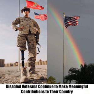 Disabled Veterans Continue to Make Meaningful Contributions to Their Country